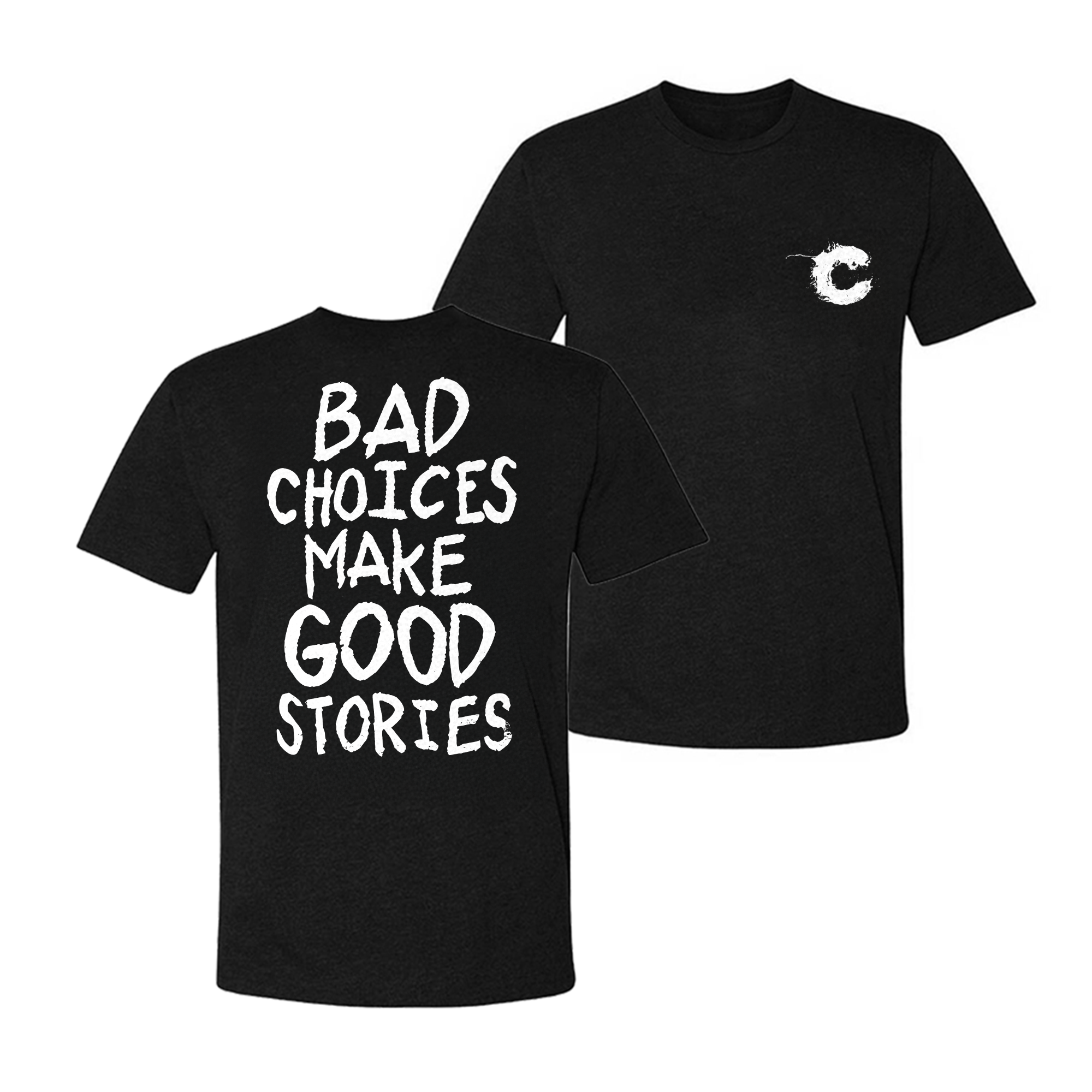 Bad Choices Make Good Stories T-shirt