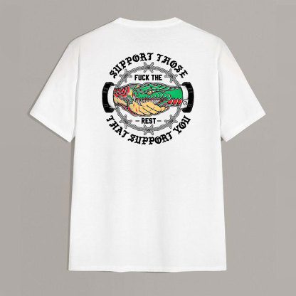 SUPPORT THOSE THAT SUPPORT YOU Snake Graphic Print T-shirt