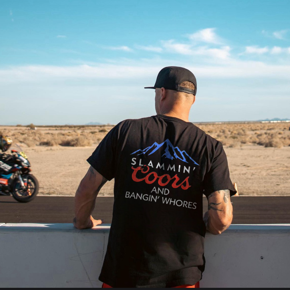 Slammin Coors And Bangin Whores T-shirt