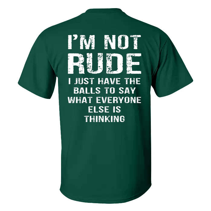 I'm Not Rude T-shirt