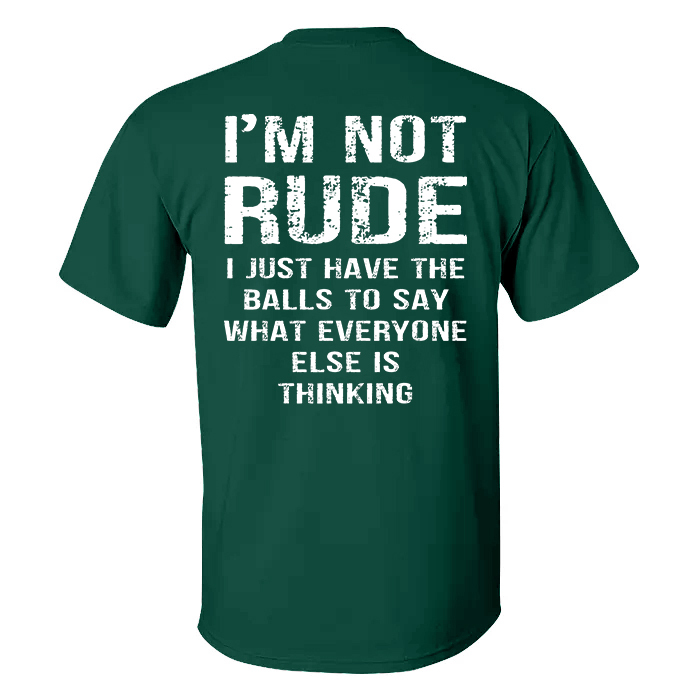I'm Not Rude T-shirt