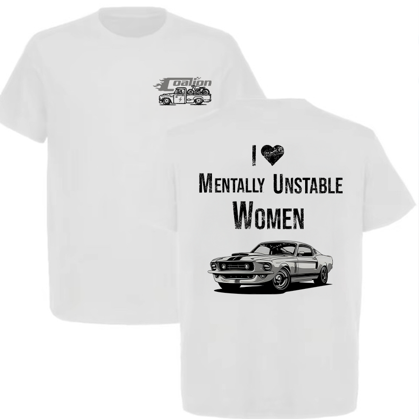I Love Mentally Unstable Women T-Shirt