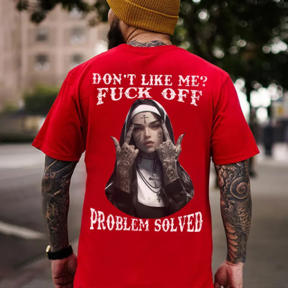 DON'T LIKE ME FUCK OFF Defiant Nun Print Men's T-Shirt