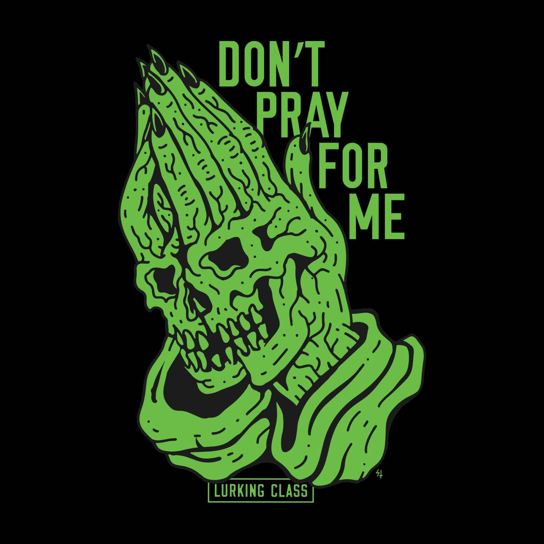 Don't Pray For Me T-shirt