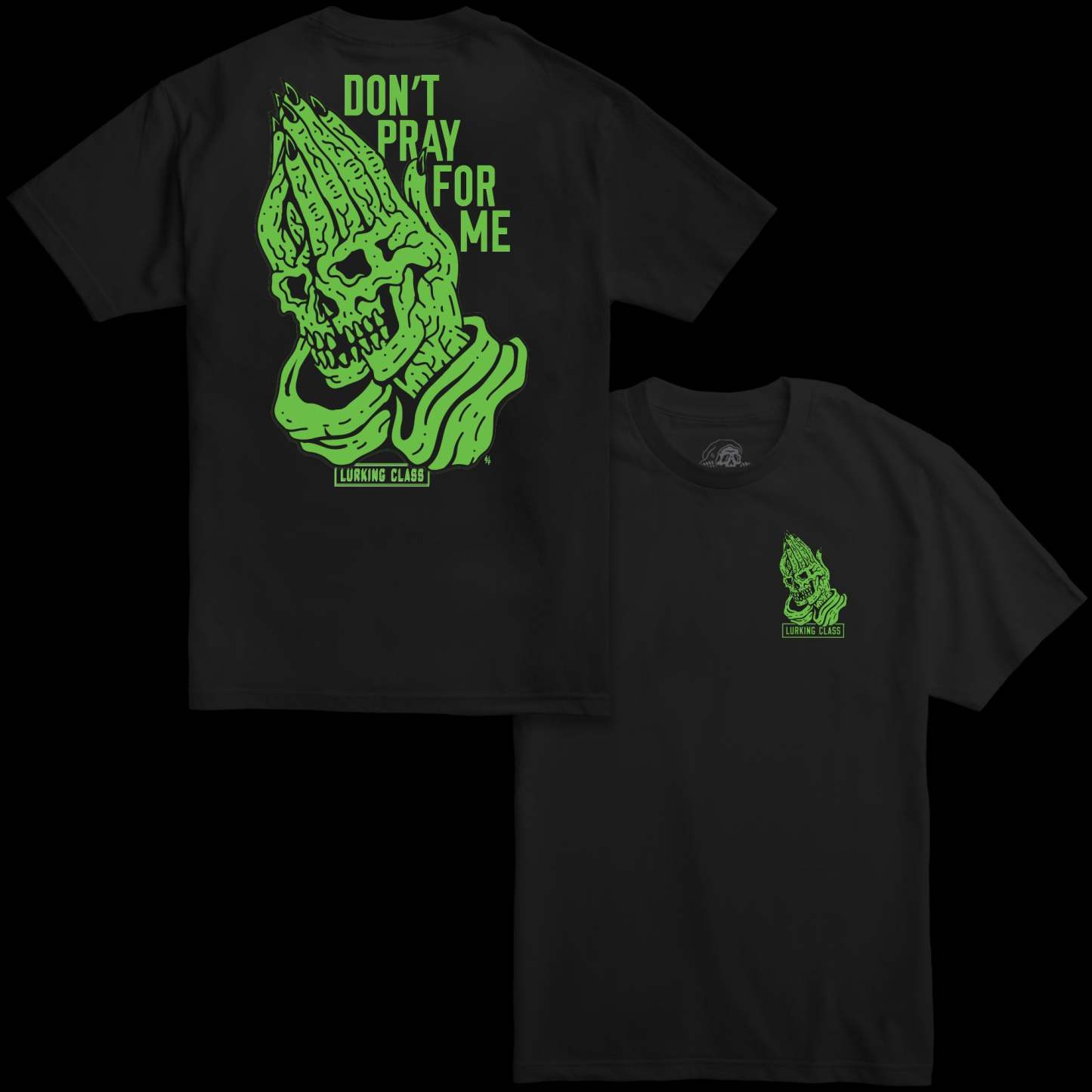 Don't Pray For Me T-shirt
