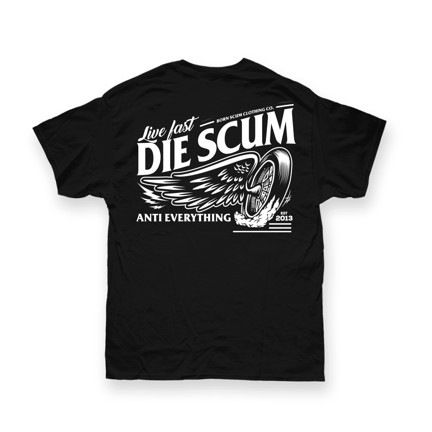 ANTI EVERYTHING T-SHIRT - Born Scum Clothing Co