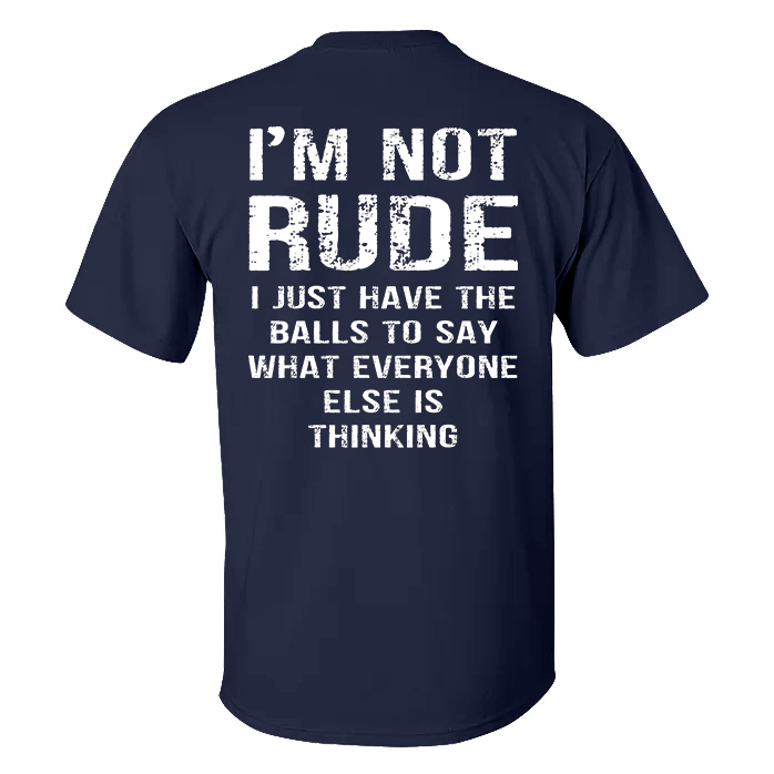 I'm Not Rude T-shirt