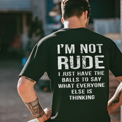 I'm Not Rude T-shirt