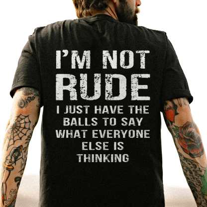 I'm Not Rude T-shirt