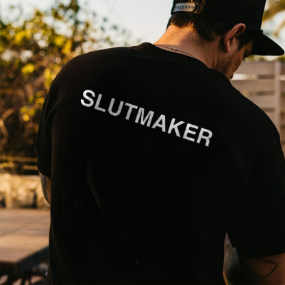 Slutmaker T-shirt