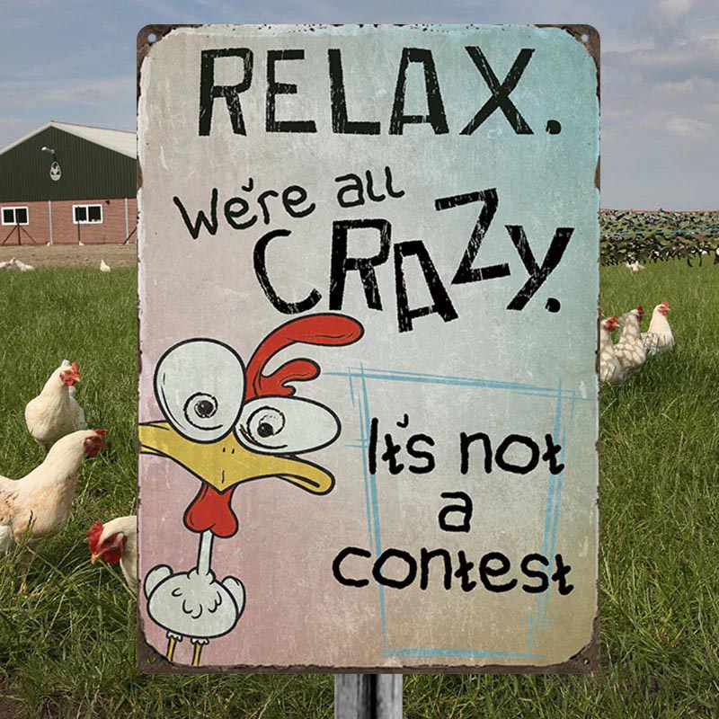 Funny Chicken Relax We Are All Crazy - Chicken Sign - Personalized Custom Vintage Metal Sign-Jolura