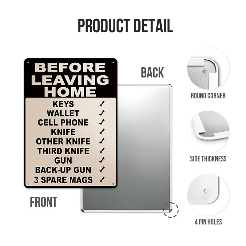 Make Sure Everything Is Right Before Leaving Home - Personalized Custom Metal Sign Gift-Jolura
