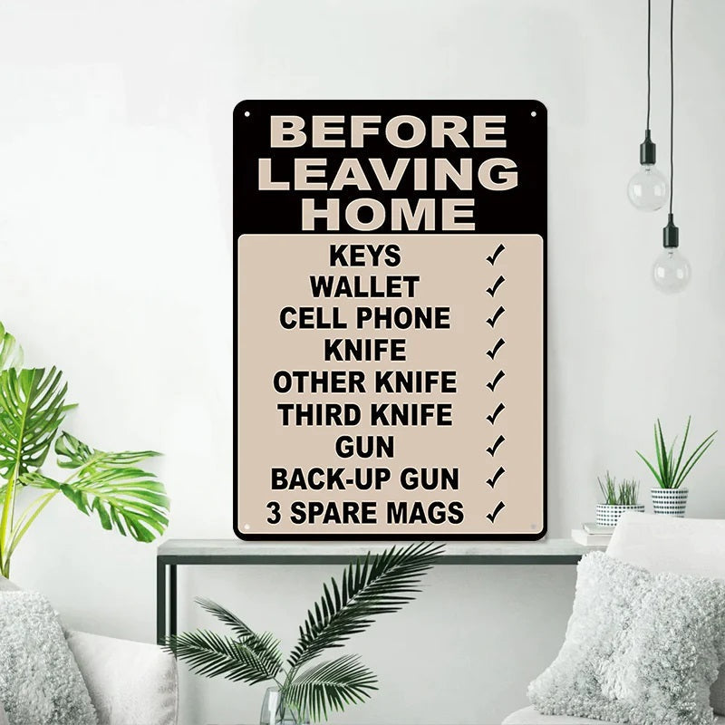 Make Sure Everything Is Right Before Leaving Home - Personalized Custom Metal Sign Gift-Jolura