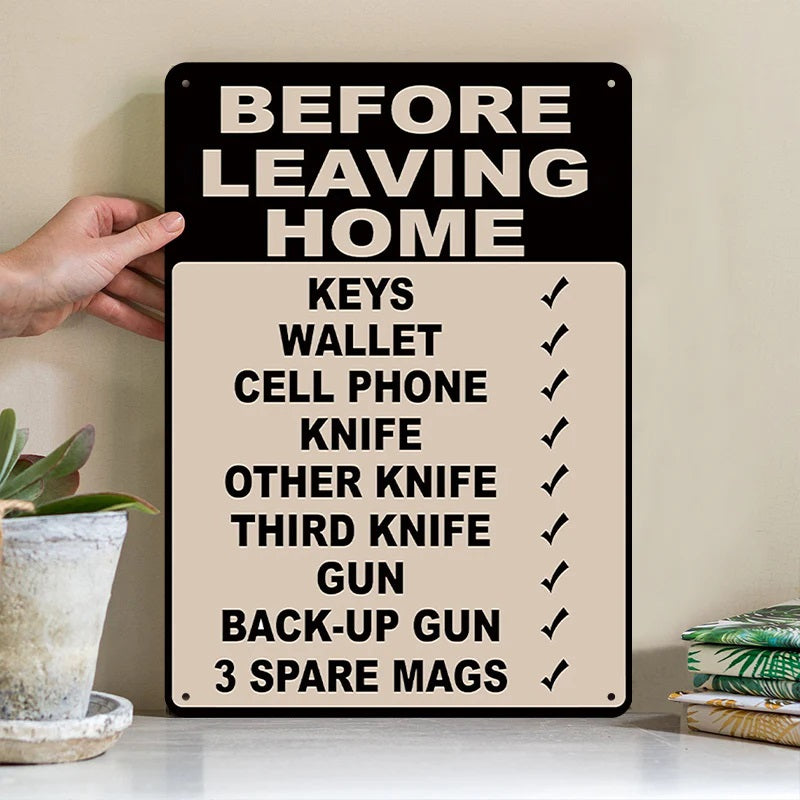 Make Sure Everything Is Right Before Leaving Home - Personalized Custom Metal Sign Gift-Jolura