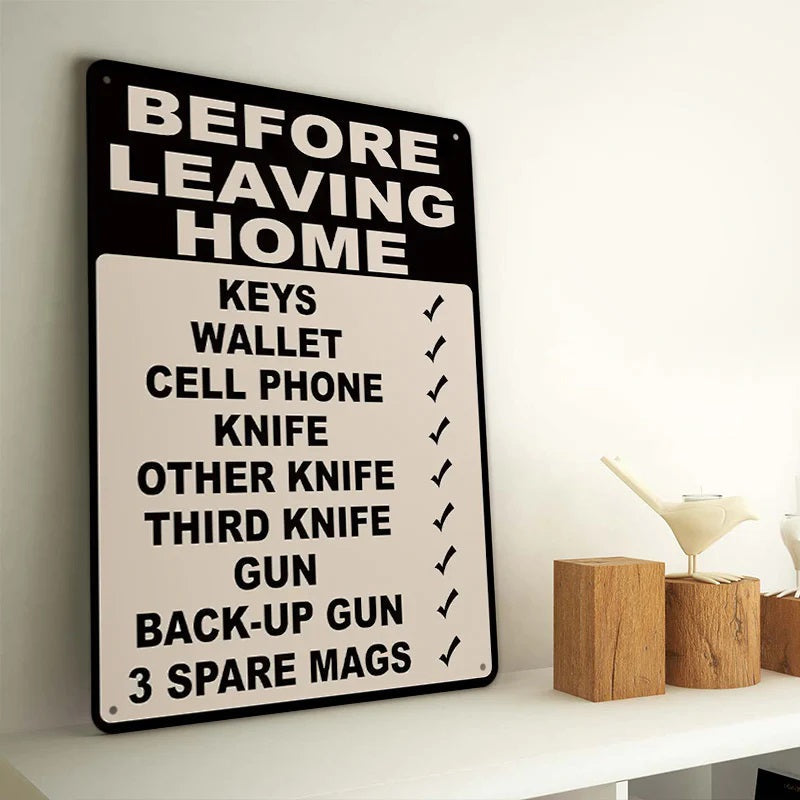 Make Sure Everything Is Right Before Leaving Home - Personalized Custom Metal Sign Gift-Jolura