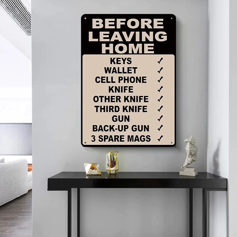 Make Sure Everything Is Right Before Leaving Home - Personalized Custom Metal Sign Gift-Jolura