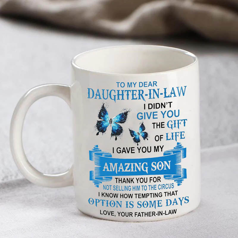I Gave You My Amazing Son - Best Gift For Daughter-In-Law Mugs-Jolura
