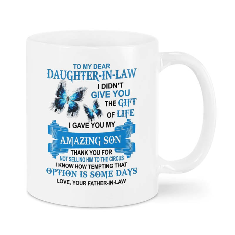 I Gave You My Amazing Son - Best Gift For Daughter-In-Law Mugs-Jolura