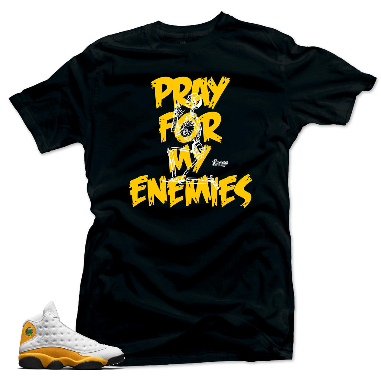 Pray For My Enemies Tee-Shirt Match Jordan 13 Del Sol Sneaker - 3 Colors