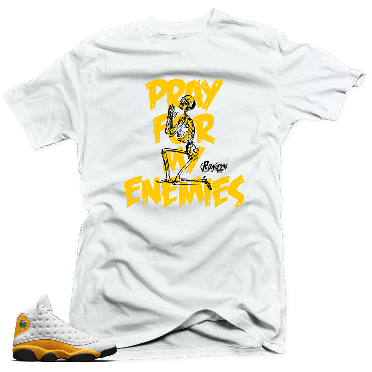 Pray For My Enemies Tee-Shirt Match Jordan 13 Del Sol Sneaker - 3 Colors