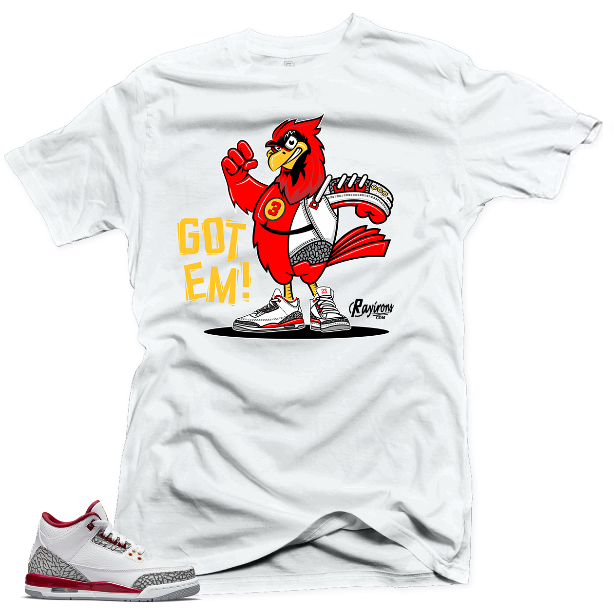Rayirons GOT EM Tee-Shirt Match Jordan 3 Cardinal Red - 3 Colors