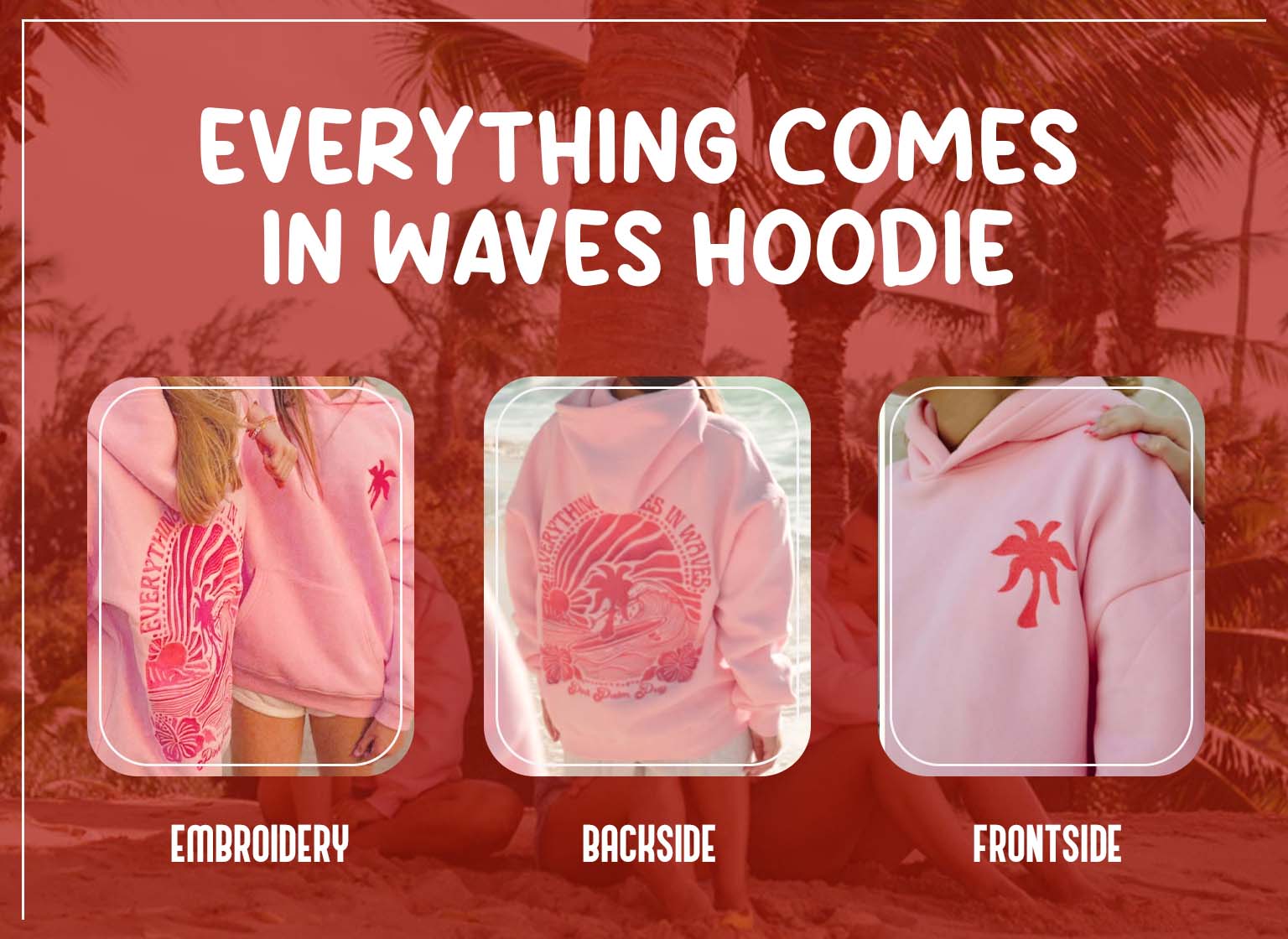Everything Comes in Waves Hoodie Info Image