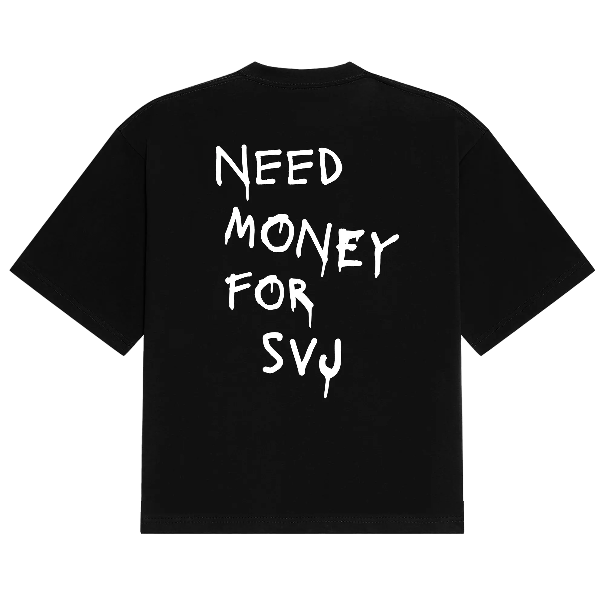 Need Money SVJ Tee