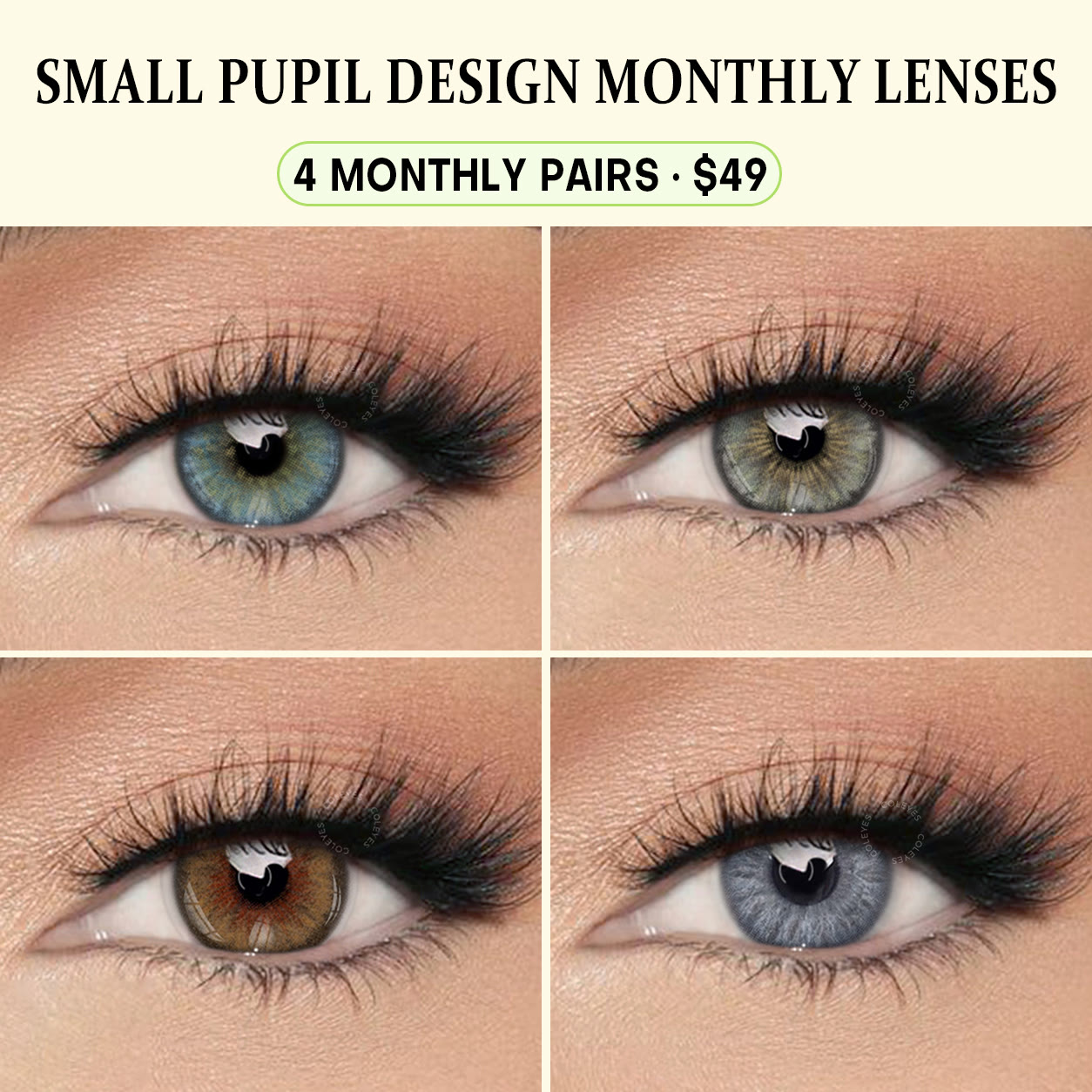 Coleyes Monatslinsen mit kleinem Pupillendesign | 4-Farben-Set - 4 Monatslinsen für kleine Pupillen · 49 $ - TOP4A05_Plano/0 - 0,00 - image 1