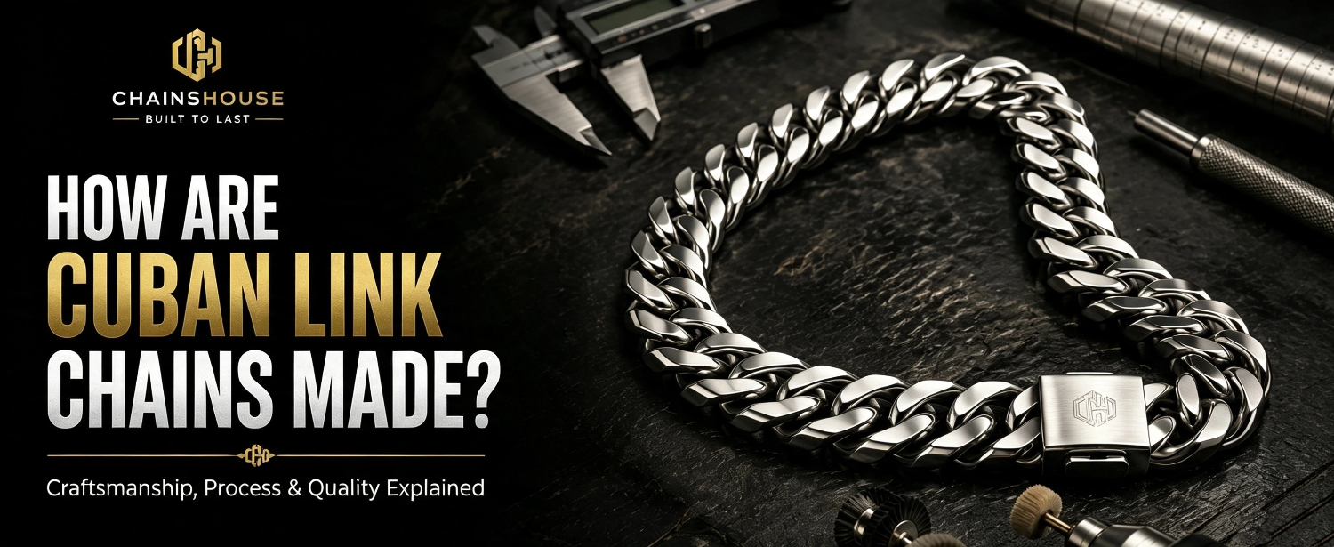 How Are Cuban Link Chains Made 
