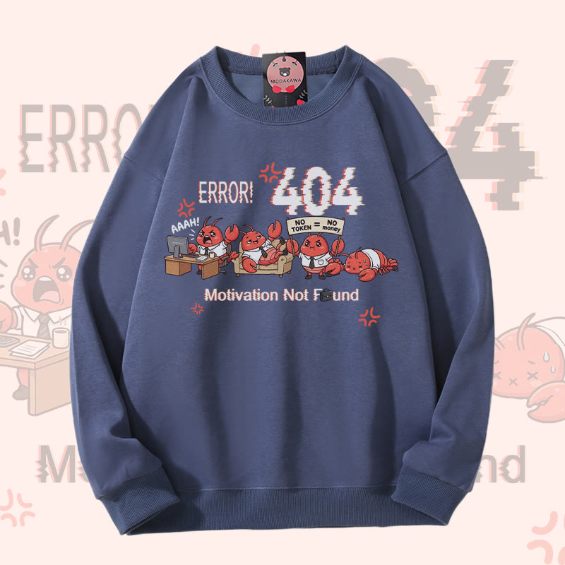 ERROR 404 MOTIVATION NOT FOUND Funny Crayfish Graphic Modakawa Sweatshirt - Dusty Blue - 5XL - image 4