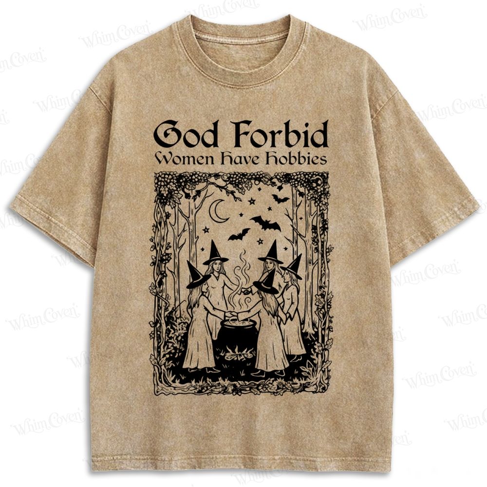 God Forbid Women Have Hobbies Witch Coven Retro Washed T-shirt