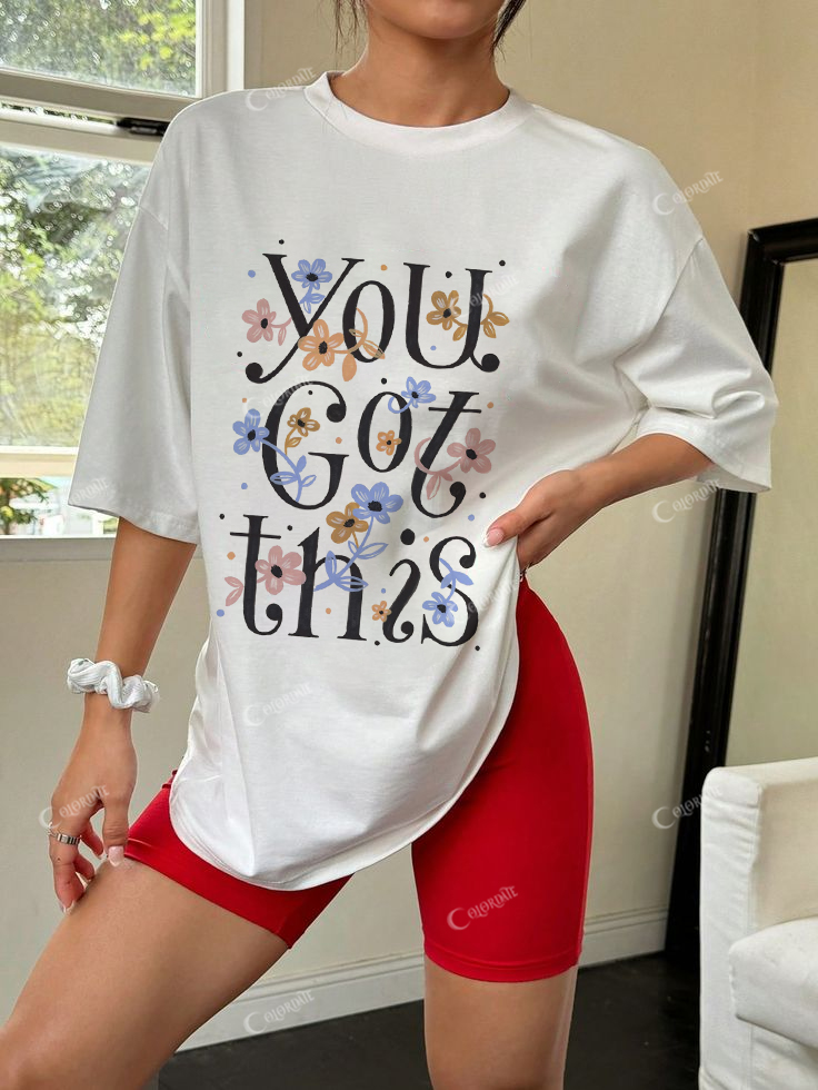 You Got This Flower Letter Cotton Casual T-Shirt