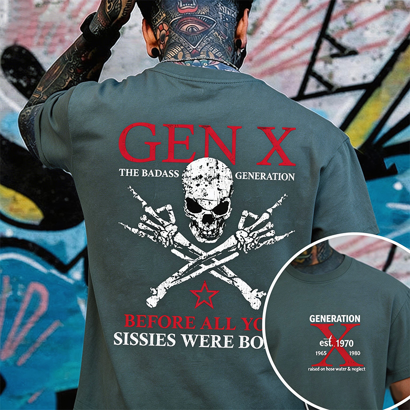 Generation X Badass Generation T-shirt, Before All You Sissies Were Born, Unisex Comfort Hoodie, Custom Year Of Birth Shirt