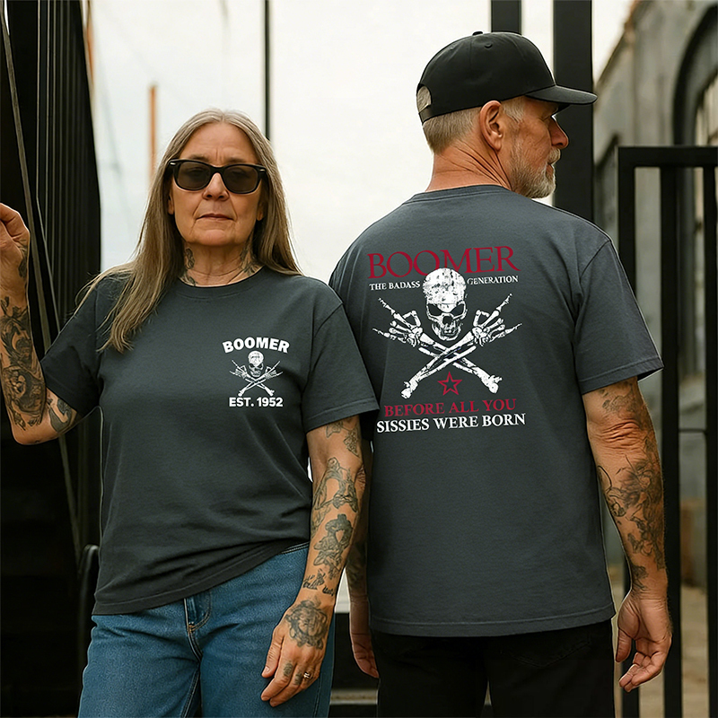BOOMER Before All You Sissies Were Born T-shirt, Boomer The Badass Generation T-shirt