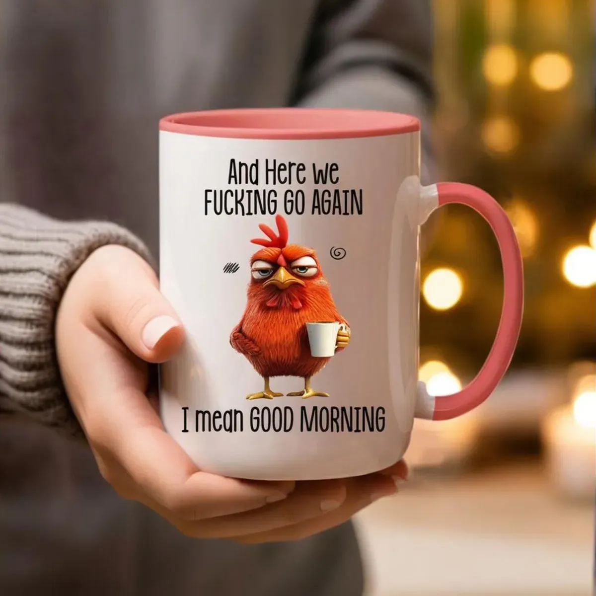 🔥Bestseller🔥Funny Mug – And Here We F Go Again... I Mean Good Morning Coffee Cup