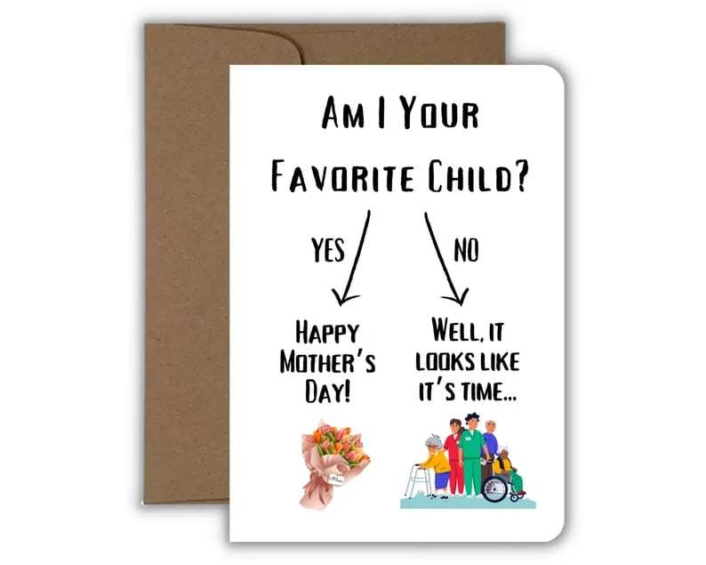 Buy 1 Get 1 Free🔥Am I Your Favorite Child?|Funny Mother's Day Card| Nursing Home Humor, Sibling Rivalry Card for Mom, Handmade(2pcs)
