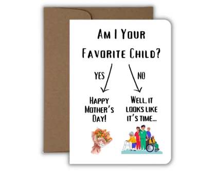 Buy 1 Get 1 Free🔥Am I Your Favorite Child?|Funny Mother's Day Card| Nursing Home Humor, Sibling Rivalry Card for Mom, Handmade(2pcs)