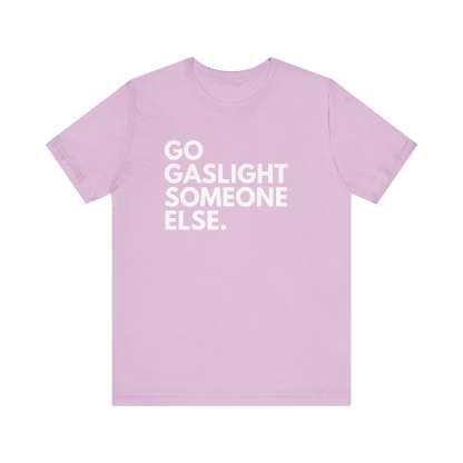 Gaslight Unisex T-Shirt