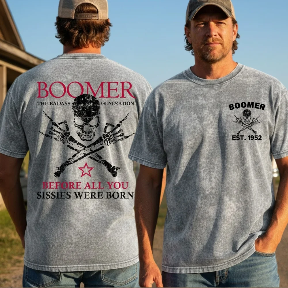 BOOMER Before All You Sissies Were Born T-shirt, Boomer The Badass Generation T-shirt