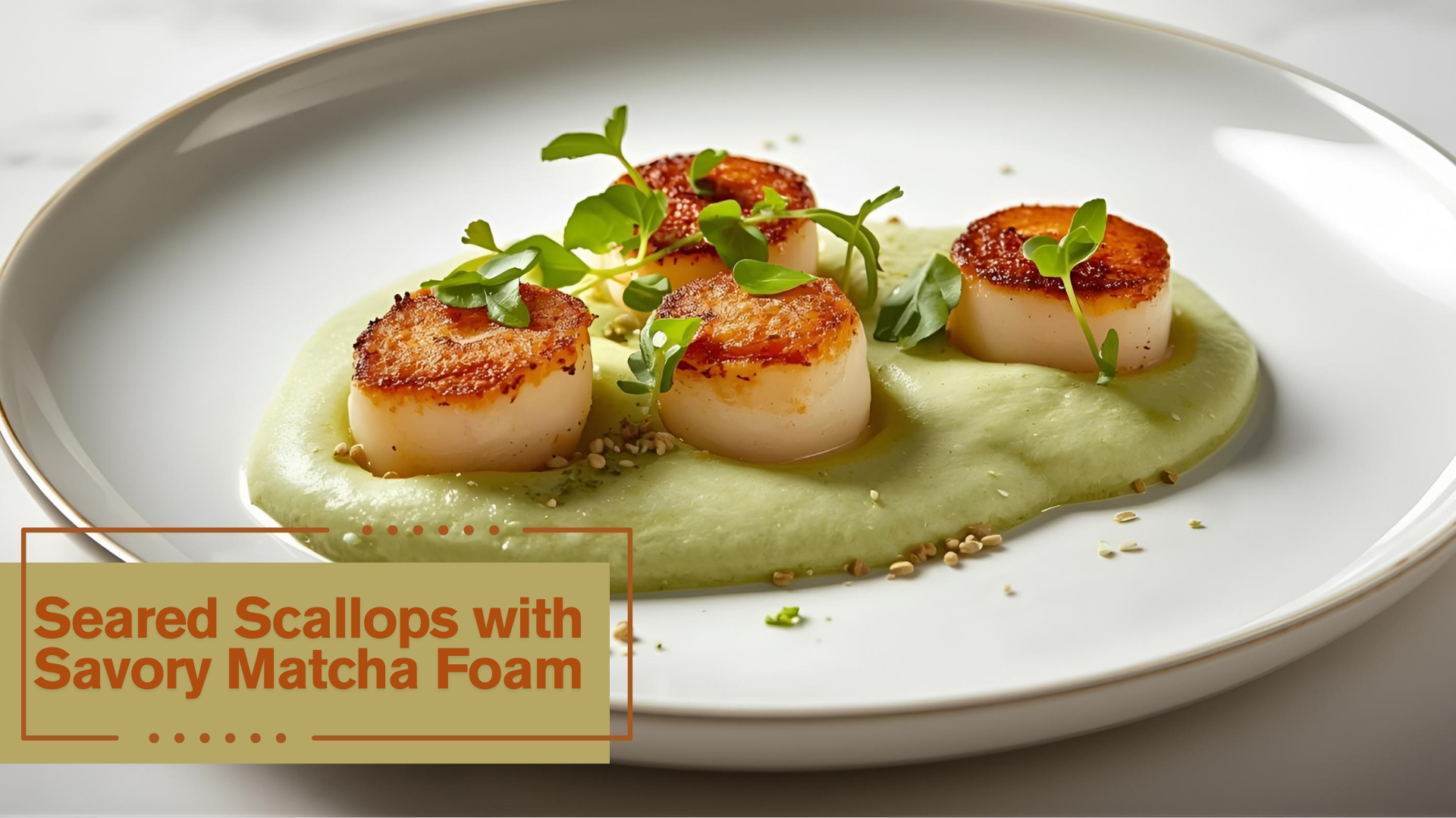 Seared Scallops with Savory Matcha Foam recipe