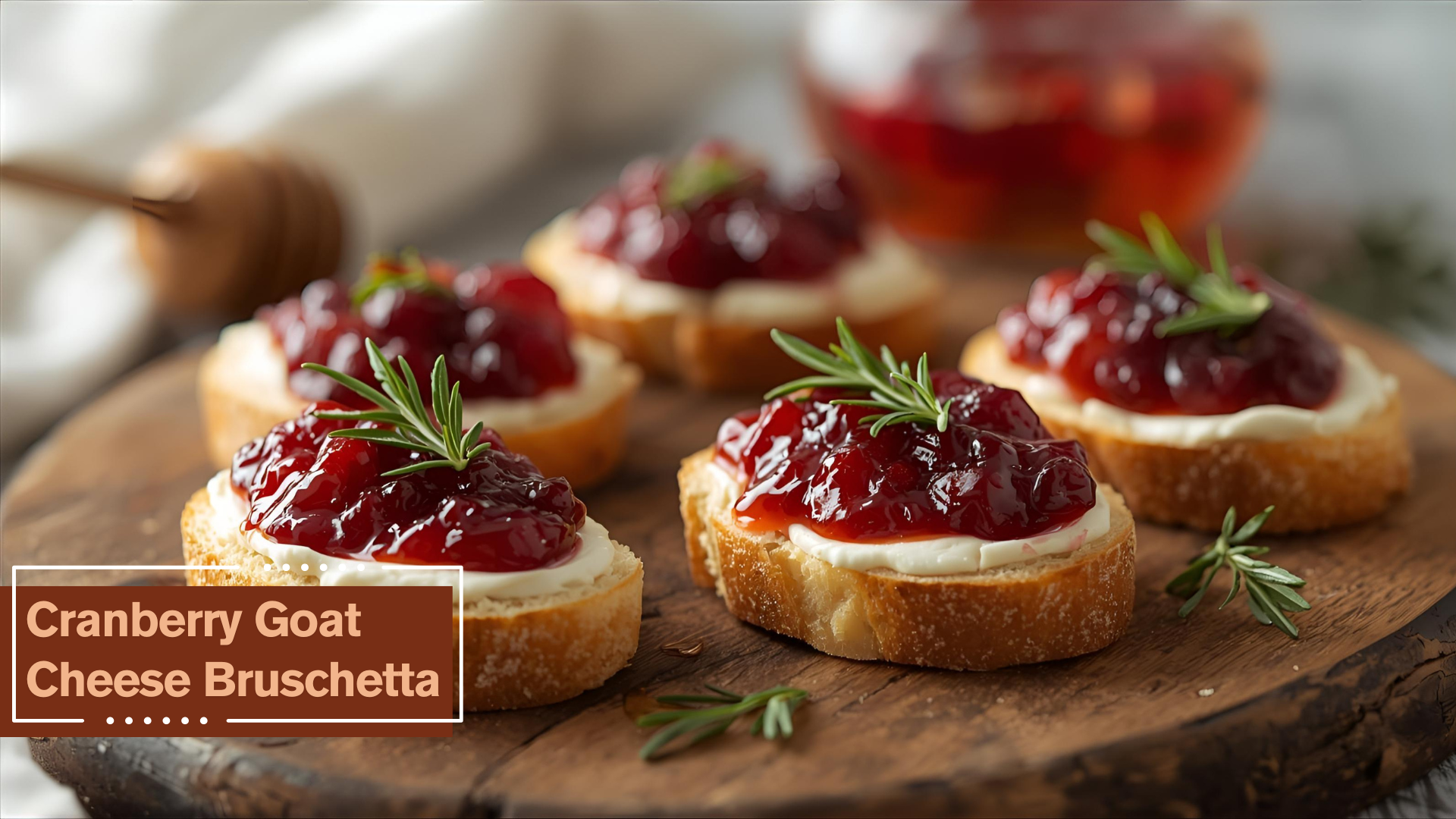 Cranberry Goat Cheese Bruschetta recipe
