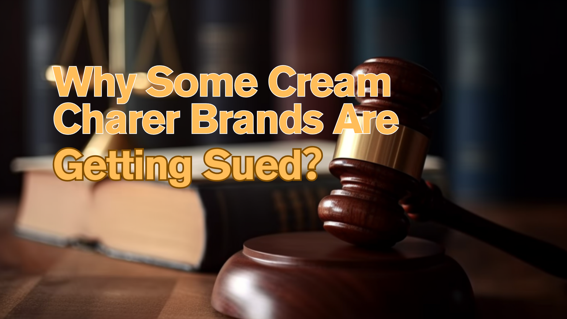 Why Some Cream Charger Brands Are Getting Sued