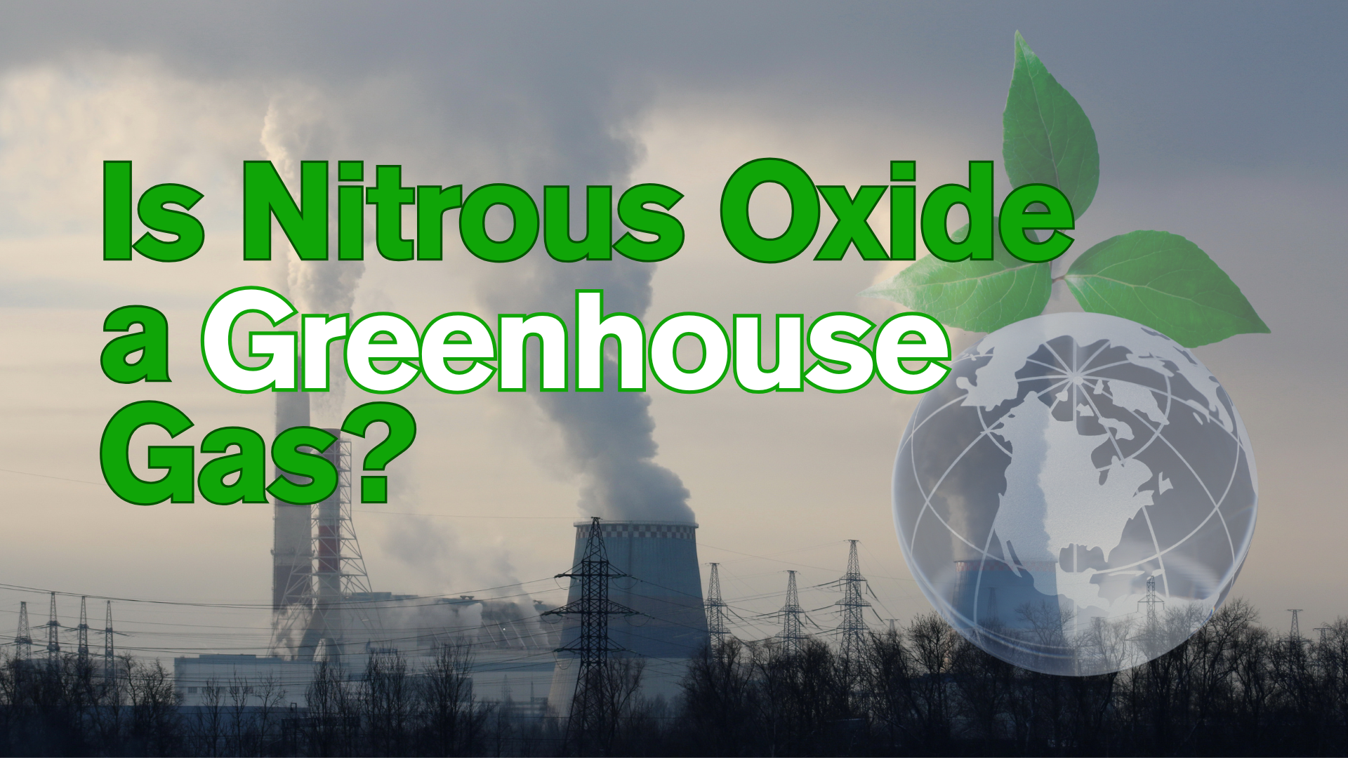 Is Nitrous Oxide a Greenhouse Gas