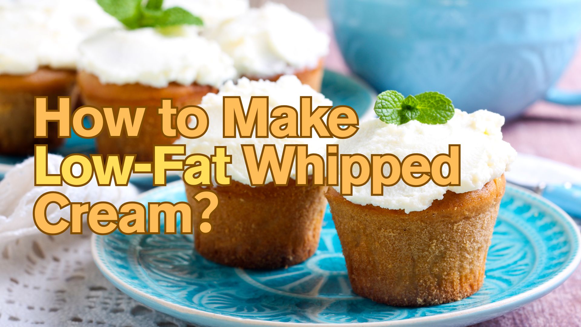 How to Make Low-Fat Whipped Cream