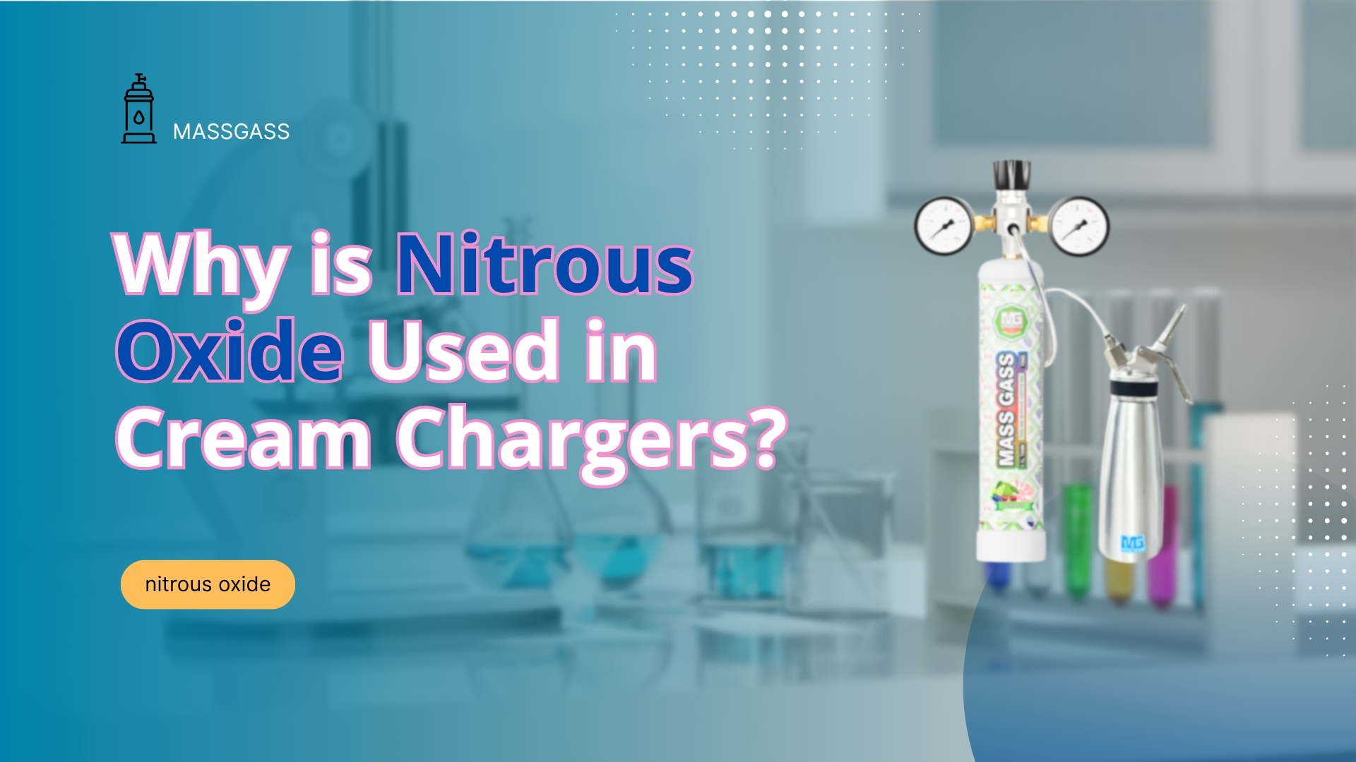Why is nitrous oxide used in cream chargers