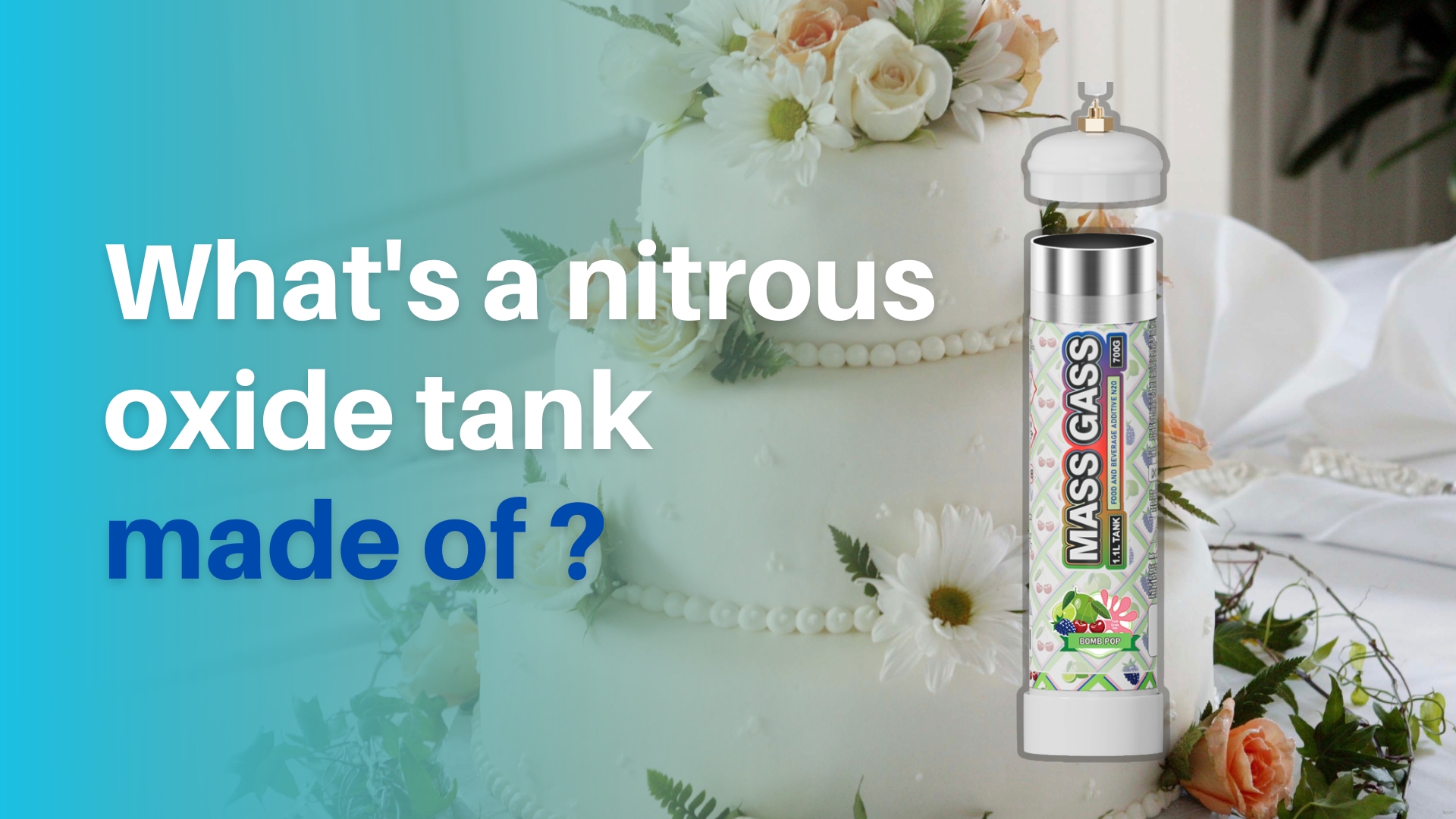 What's a nitrous oxide tank made from