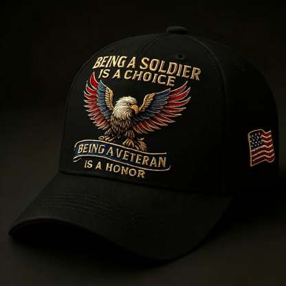 🦅" Being a Soldier, Being a Veteran” Commemorative Cap