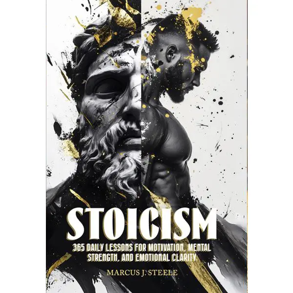 STOICISM: 365 DAILY LESSONS FOR MOTIVATION
