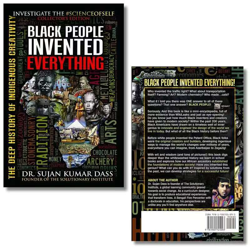 Black People Invented Everything: The Deep History of Indigenous Creativity