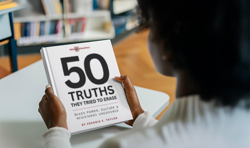 50 Truths They Tried to Erase: Black Power, Culture, and Resistance Uncovered
